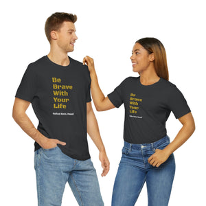 Brave T Shirt