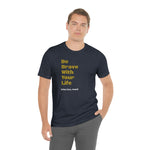 Brave T Shirt