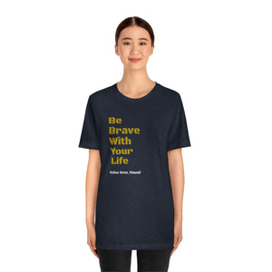 Brave T Shirt