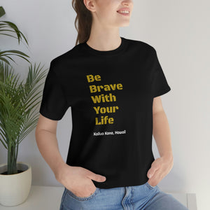 Brave T Shirt