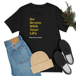 Brave T Shirt