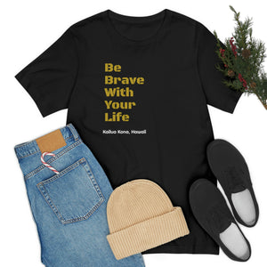 Brave T Shirt