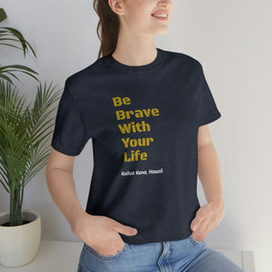 Brave T Shirt