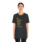 Brave T Shirt