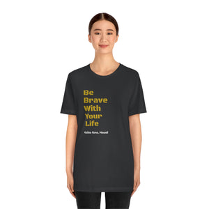 Brave T Shirt