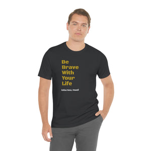 Brave T Shirt
