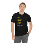 Brave T Shirt